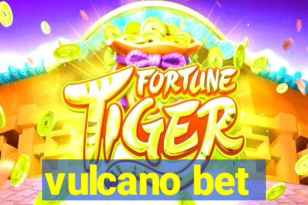 vulcano bet